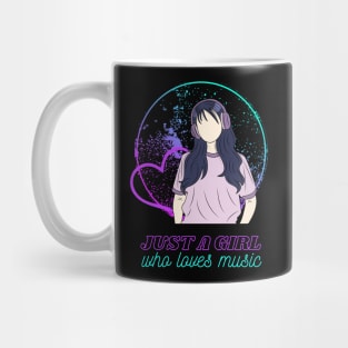 JUST A GIRL who loves music Mug